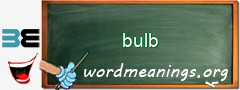 WordMeaning blackboard for bulb